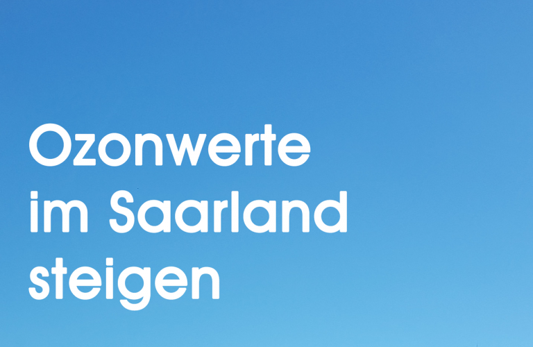 Ozonwerte im Saarland steigen – Umweltministerium informiert über Verhaltensregeln